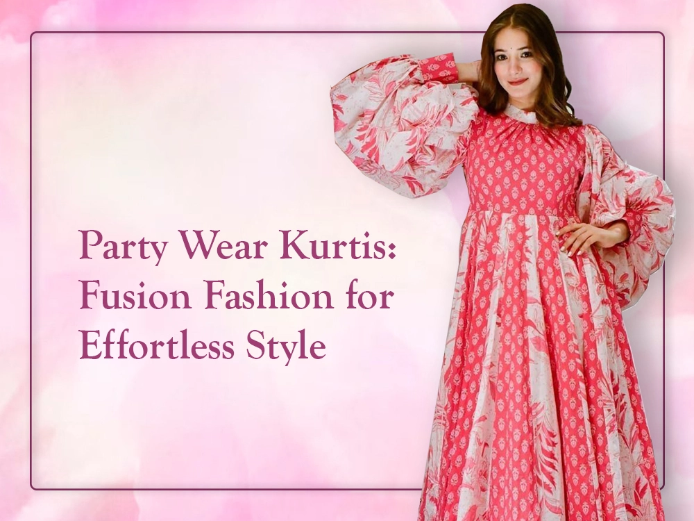 Party Wear Kurtis: Fusion Fashion for Effortless Style | Ethnic Plus